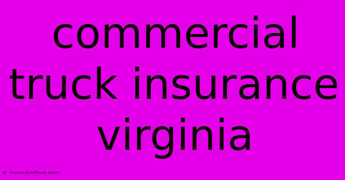 Commercial Truck Insurance Virginia