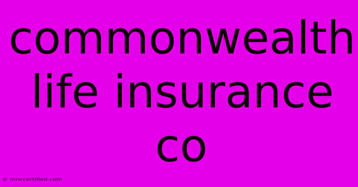 Commonwealth Life Insurance Co