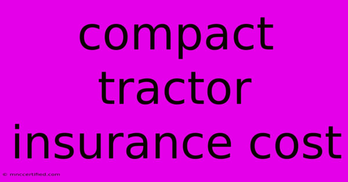 Compact Tractor Insurance Cost