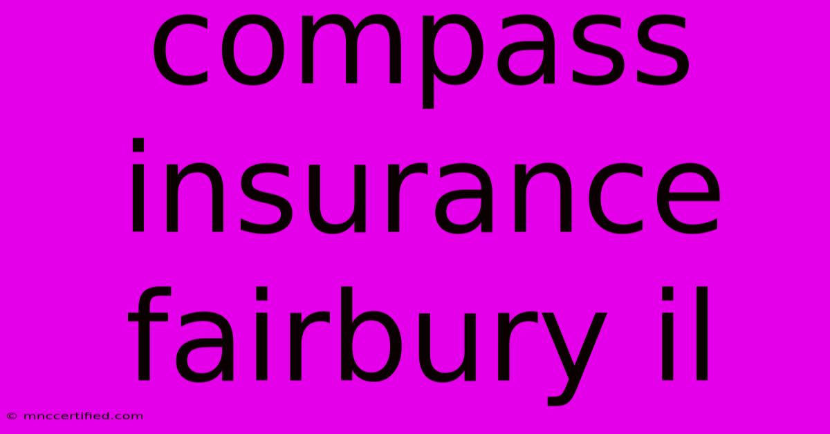 Compass Insurance Fairbury Il