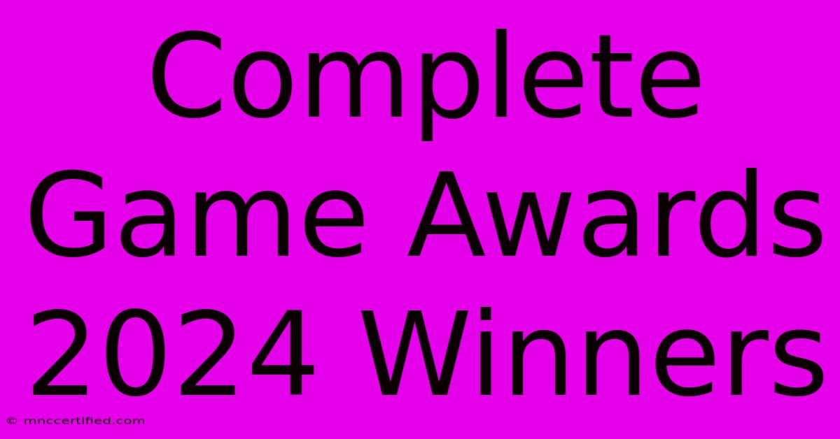 Complete Game Awards 2024 Winners