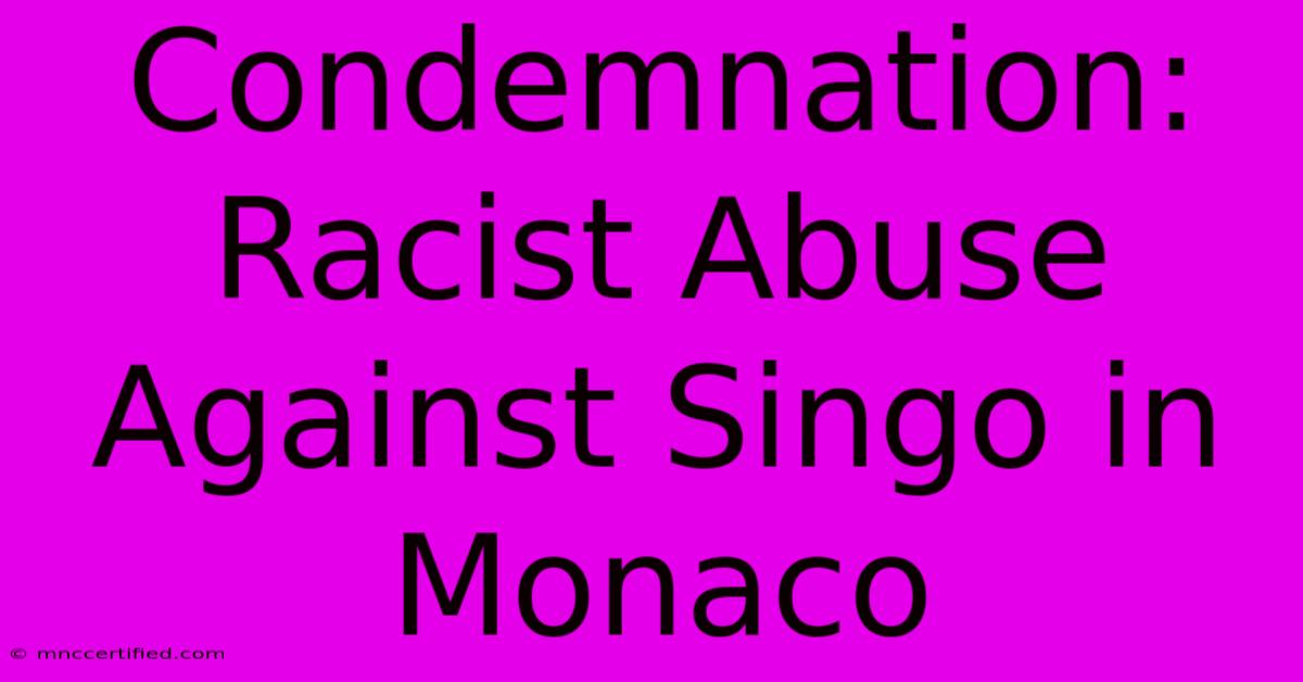 Condemnation: Racist Abuse Against Singo In Monaco