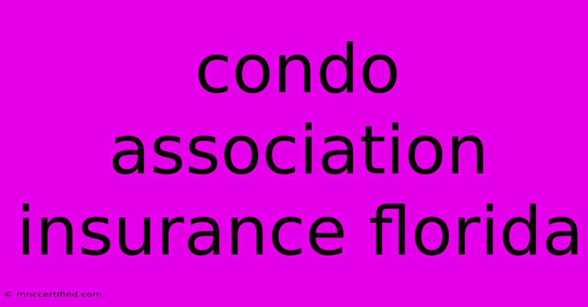 Condo Association Insurance Florida