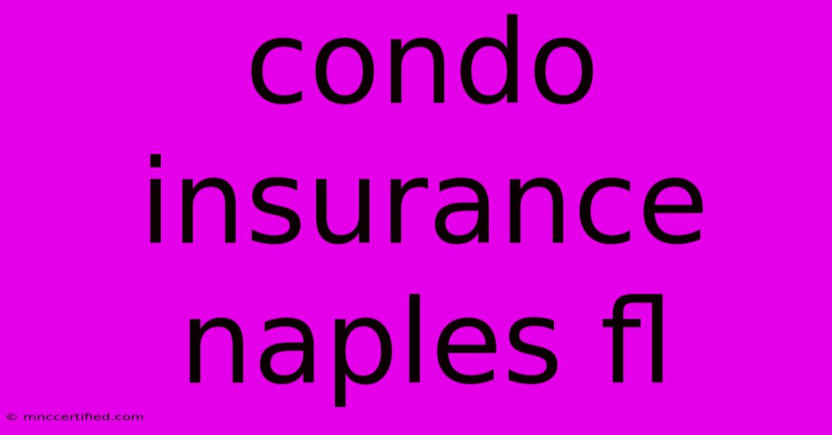 Condo Insurance Naples Fl