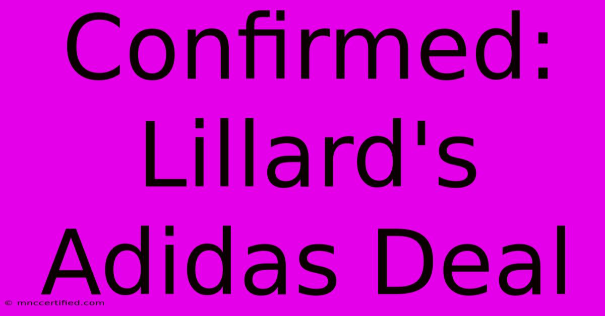 Confirmed: Lillard's Adidas Deal