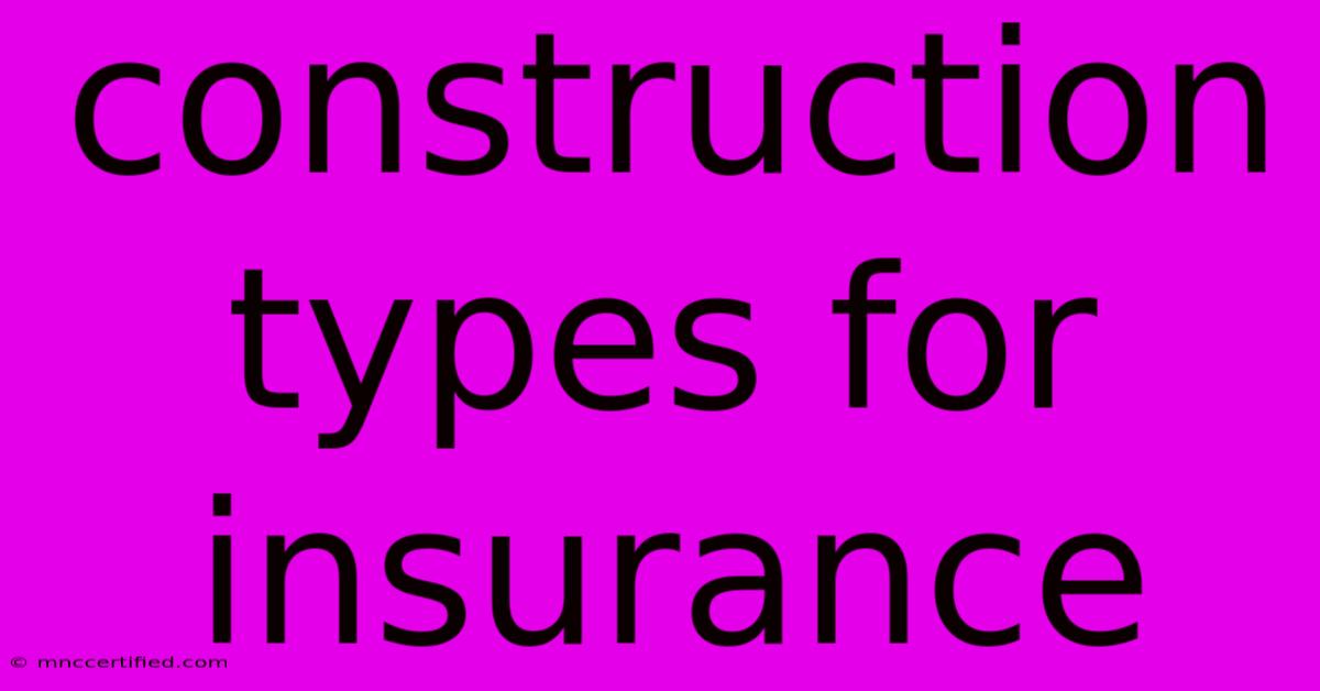 Construction Types For Insurance