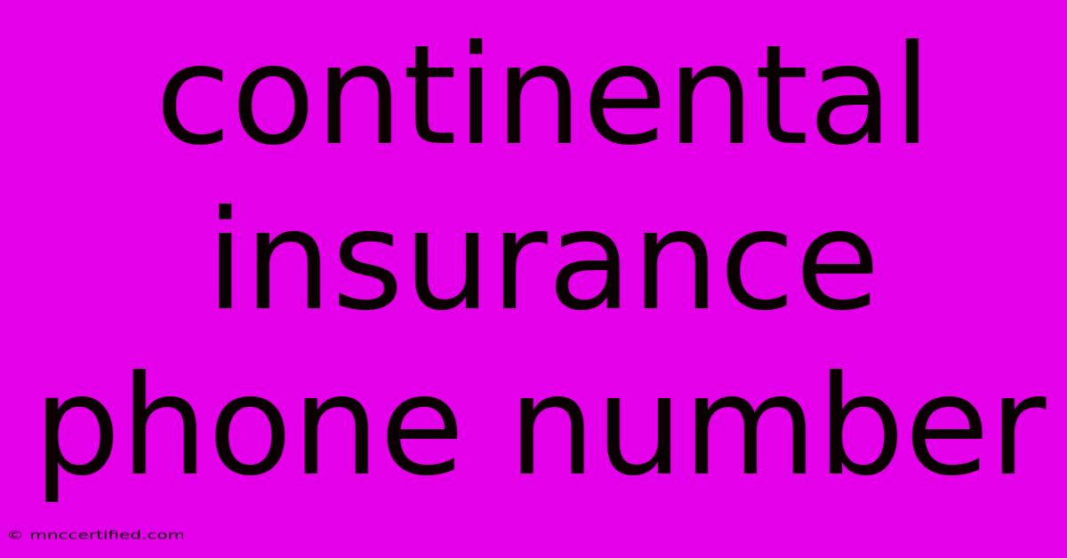 Continental Insurance Phone Number