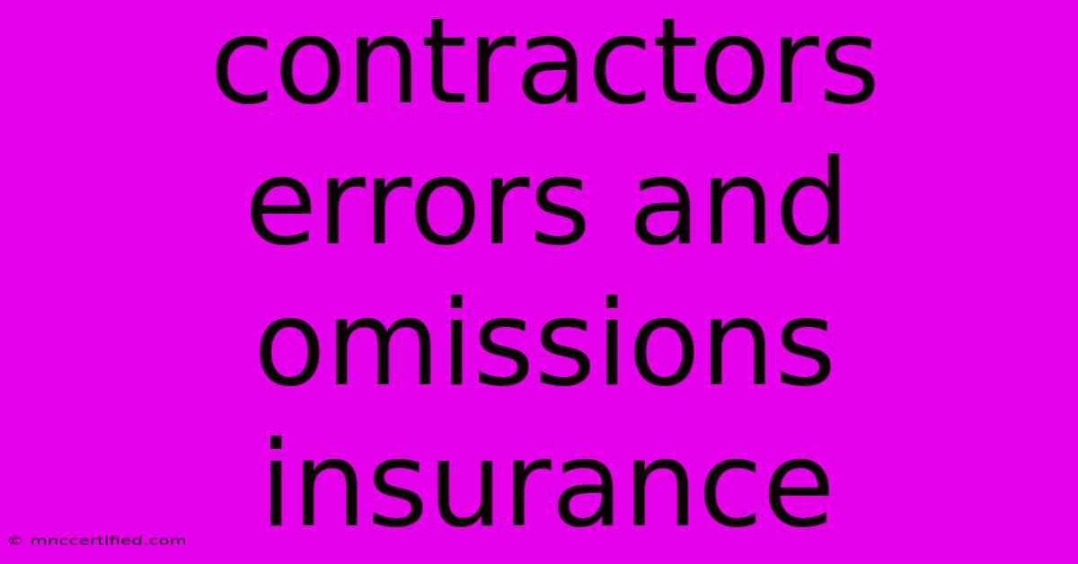 Contractors Errors And Omissions Insurance