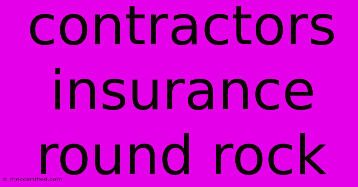 Contractors Insurance Round Rock