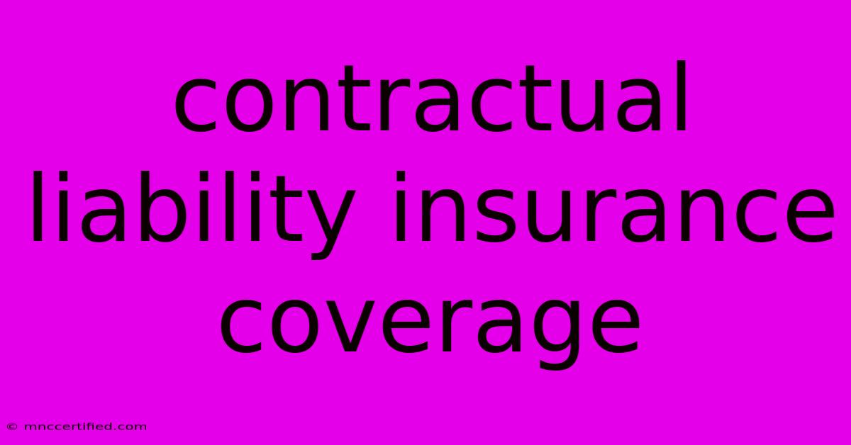 Contractual Liability Insurance Coverage