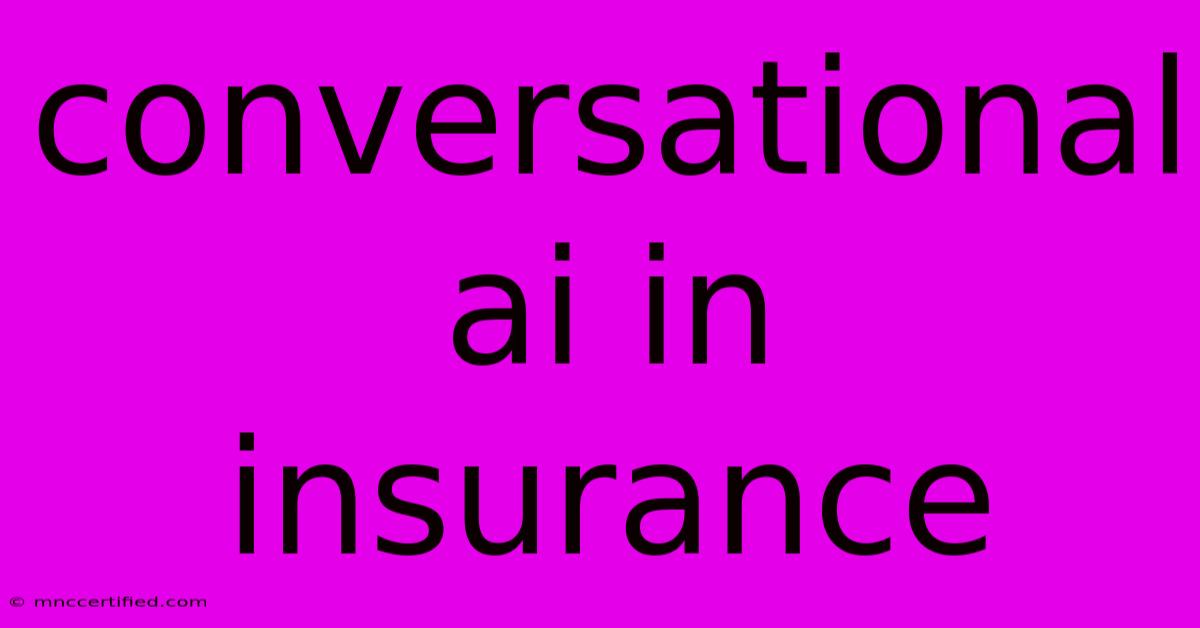 Conversational Ai In Insurance