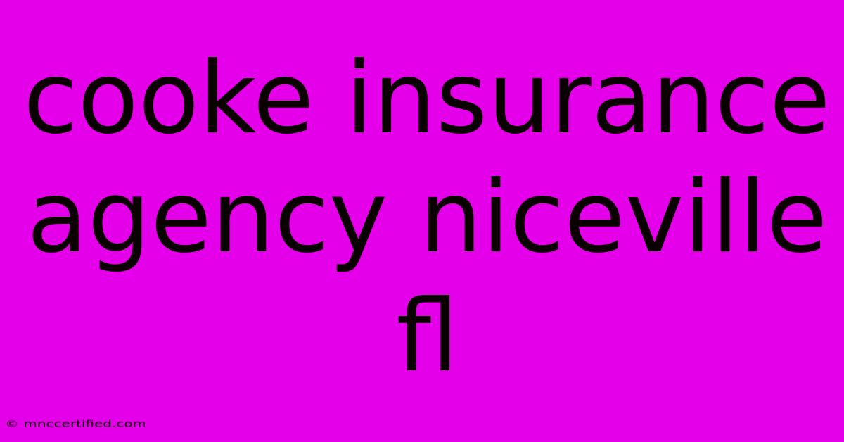 Cooke Insurance Agency Niceville Fl