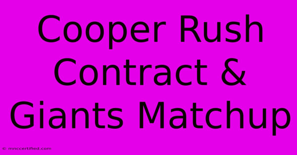 Cooper Rush Contract & Giants Matchup