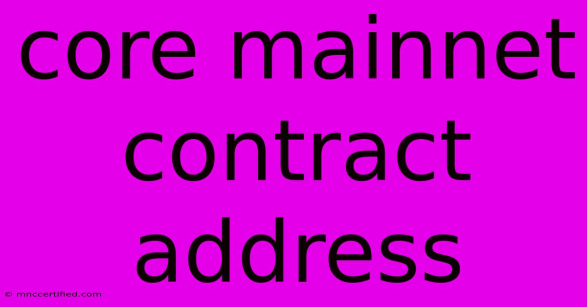 Core Mainnet Contract Address