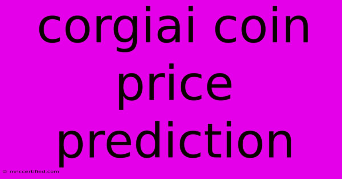 Corgiai Coin Price Prediction