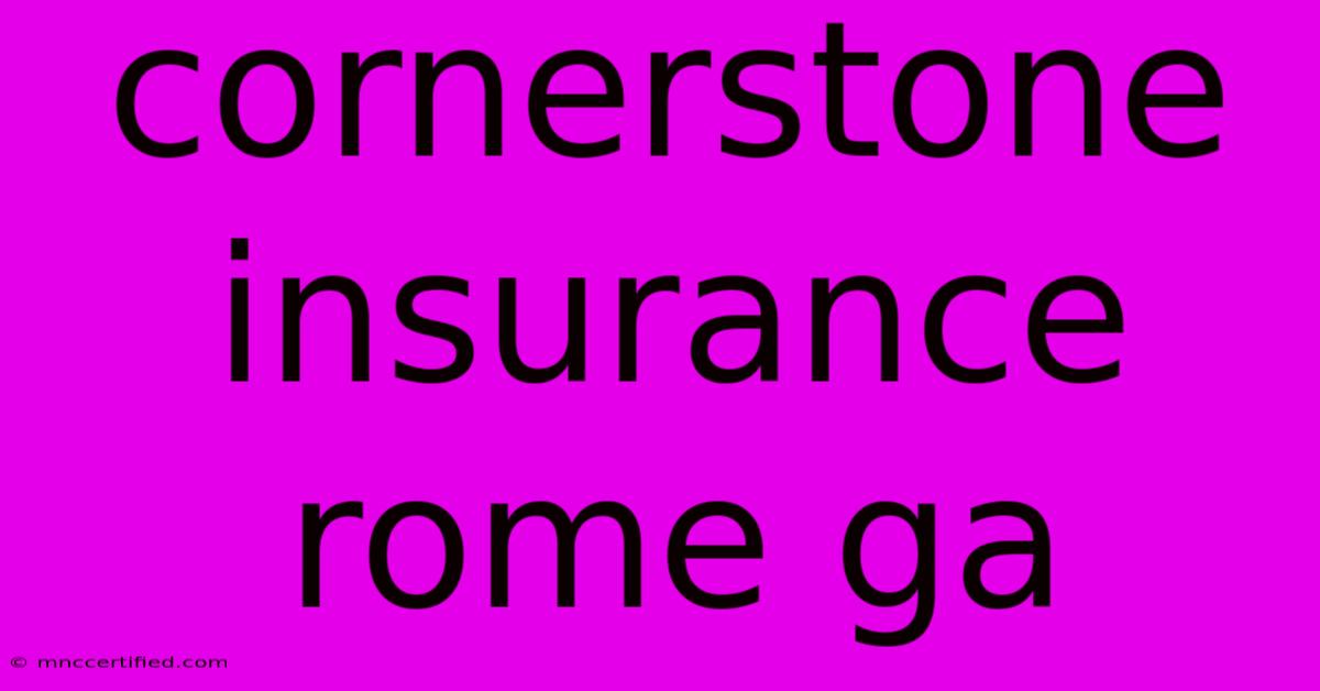 Cornerstone Insurance Rome Ga