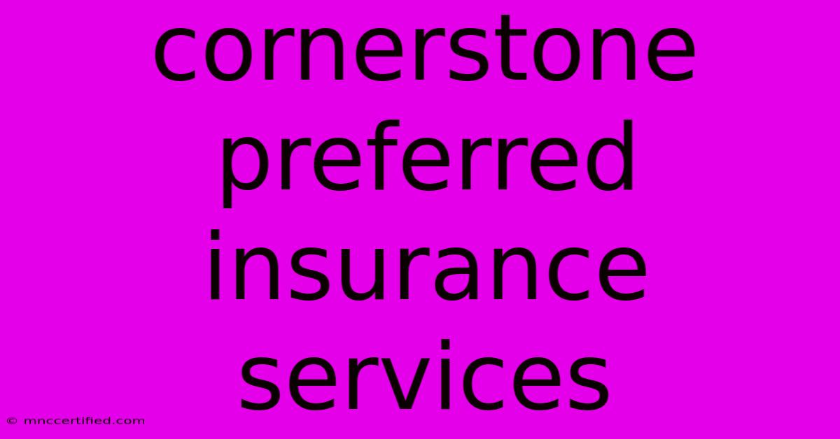 Cornerstone Preferred Insurance Services