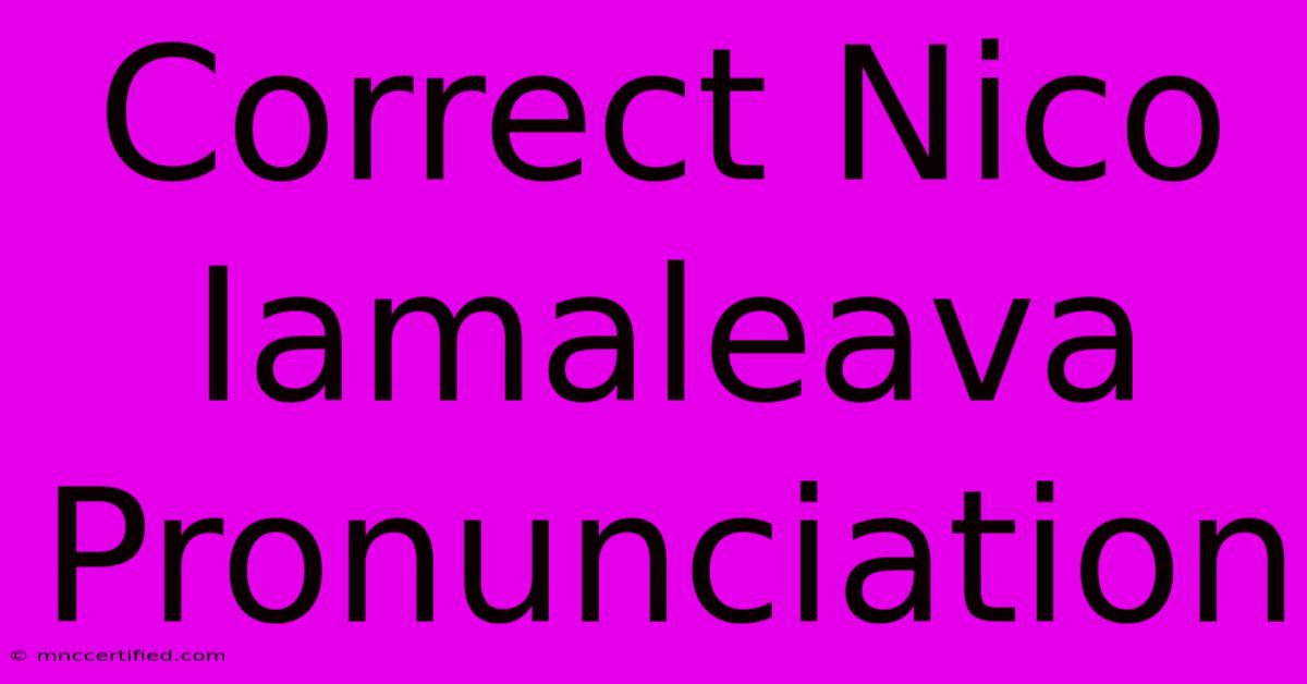 Correct Nico Iamaleava Pronunciation