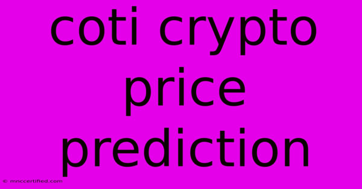 Coti Crypto Price Prediction