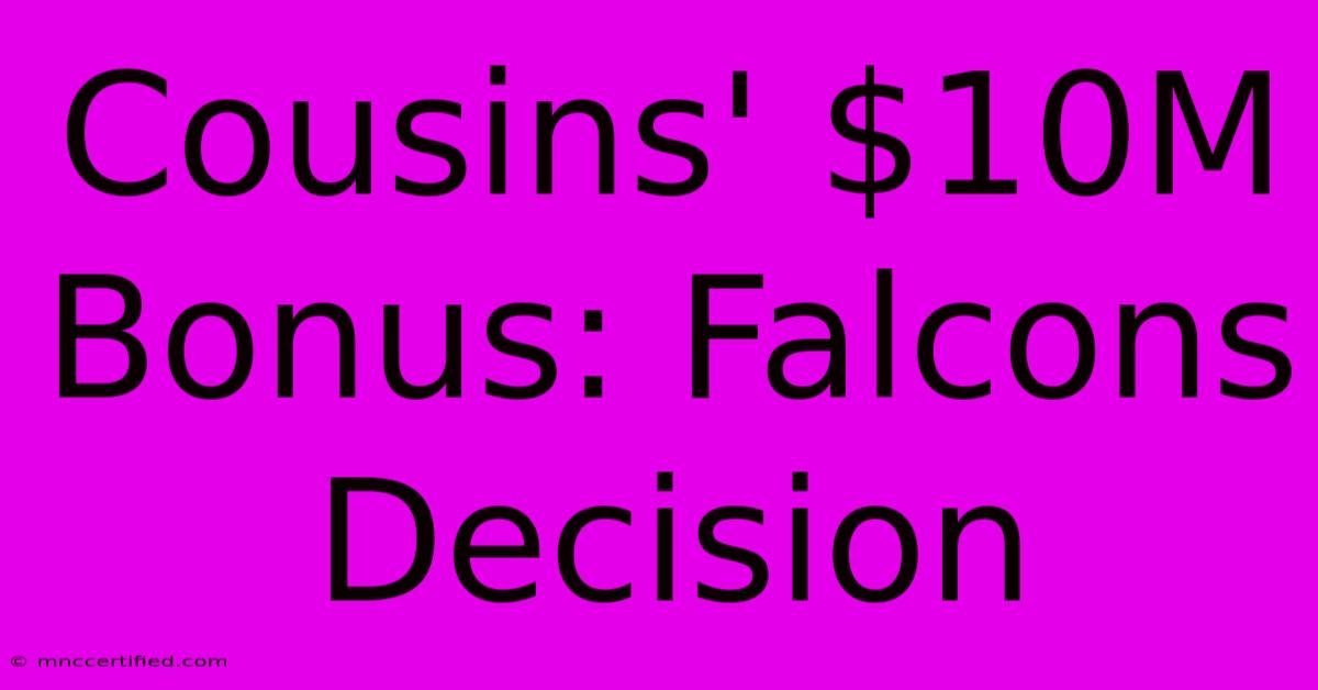 Cousins' $10M Bonus: Falcons Decision