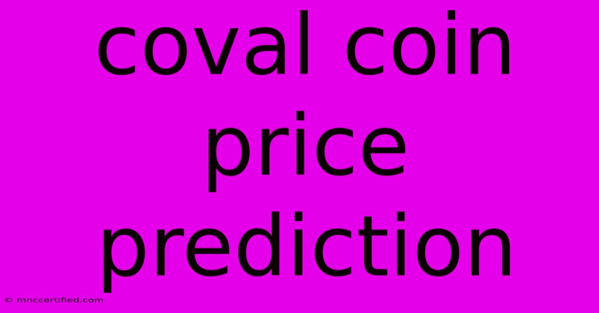 Coval Coin Price Prediction