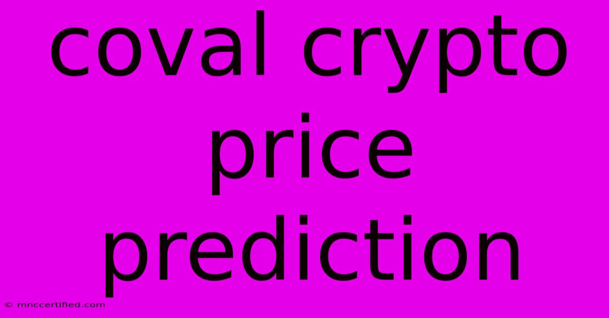 Coval Crypto Price Prediction