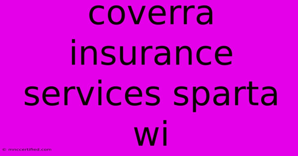 Coverra Insurance Services Sparta Wi