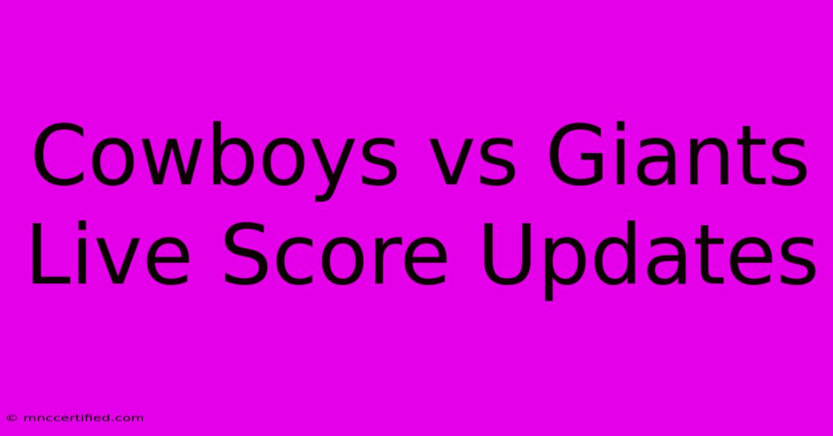 Cowboys Vs Giants Live Score Updates