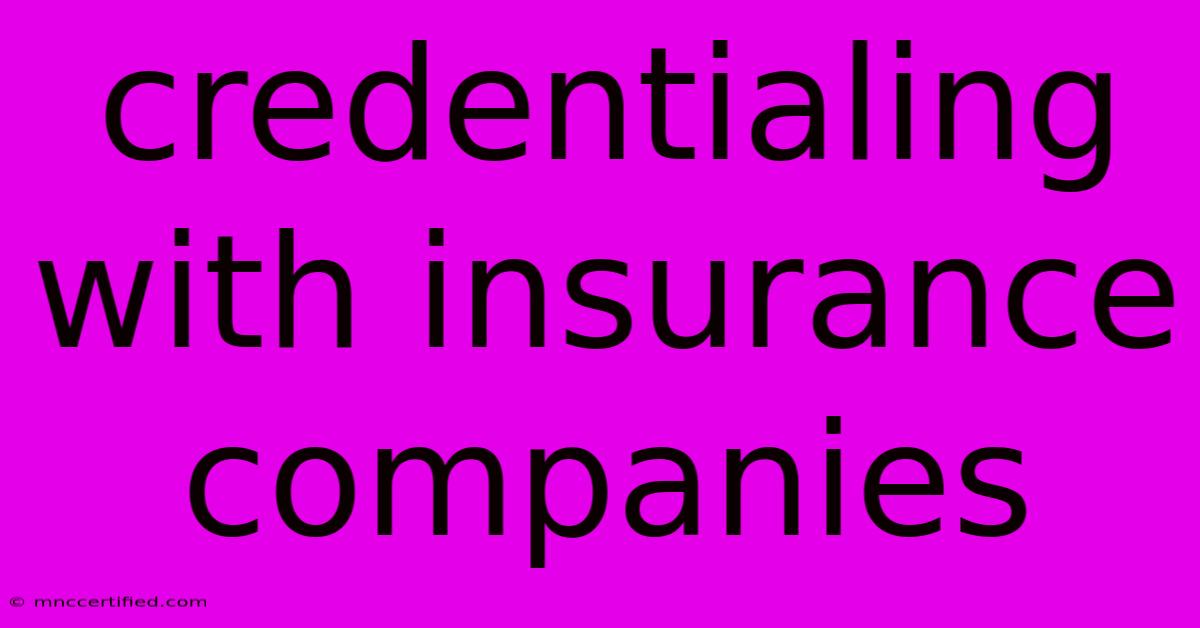 Credentialing With Insurance Companies