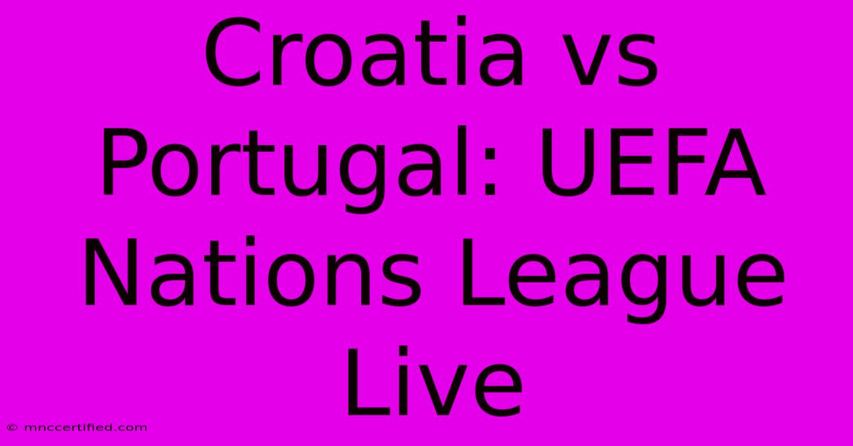 Croatia Vs Portugal: UEFA Nations League Live