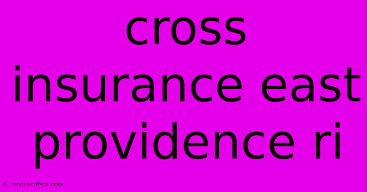 Cross Insurance East Providence Ri