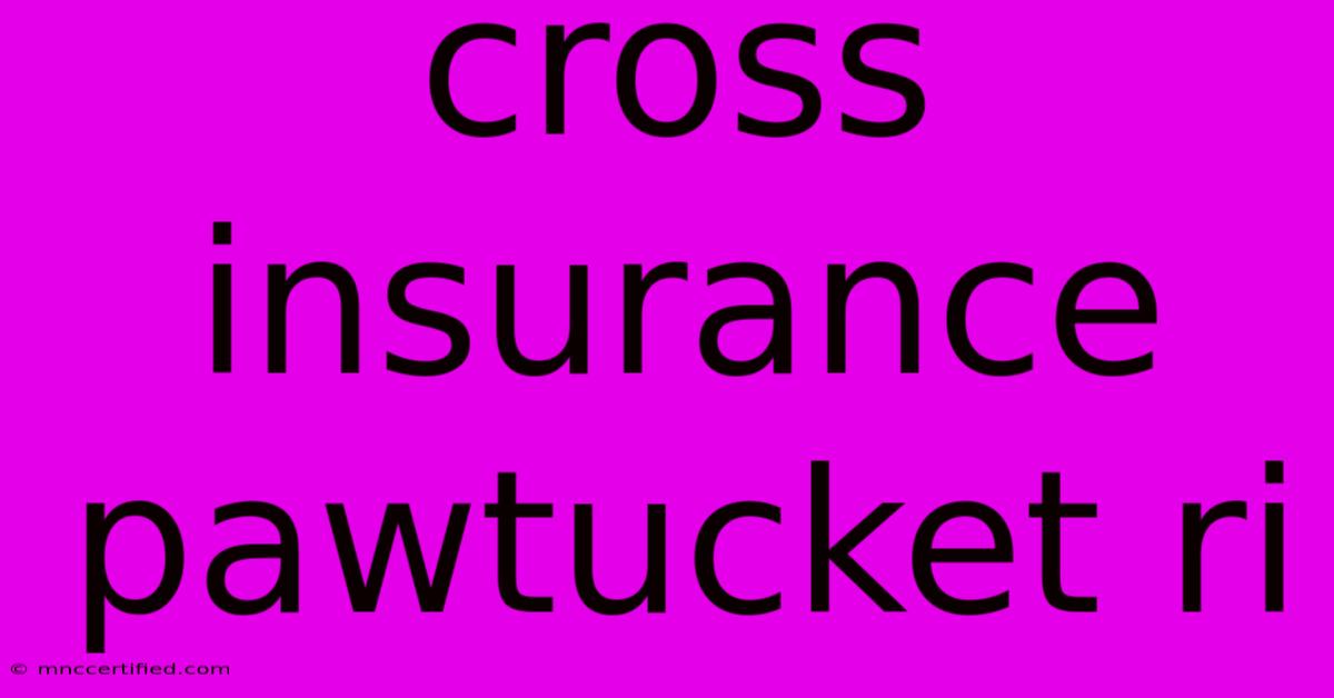 Cross Insurance Pawtucket Ri