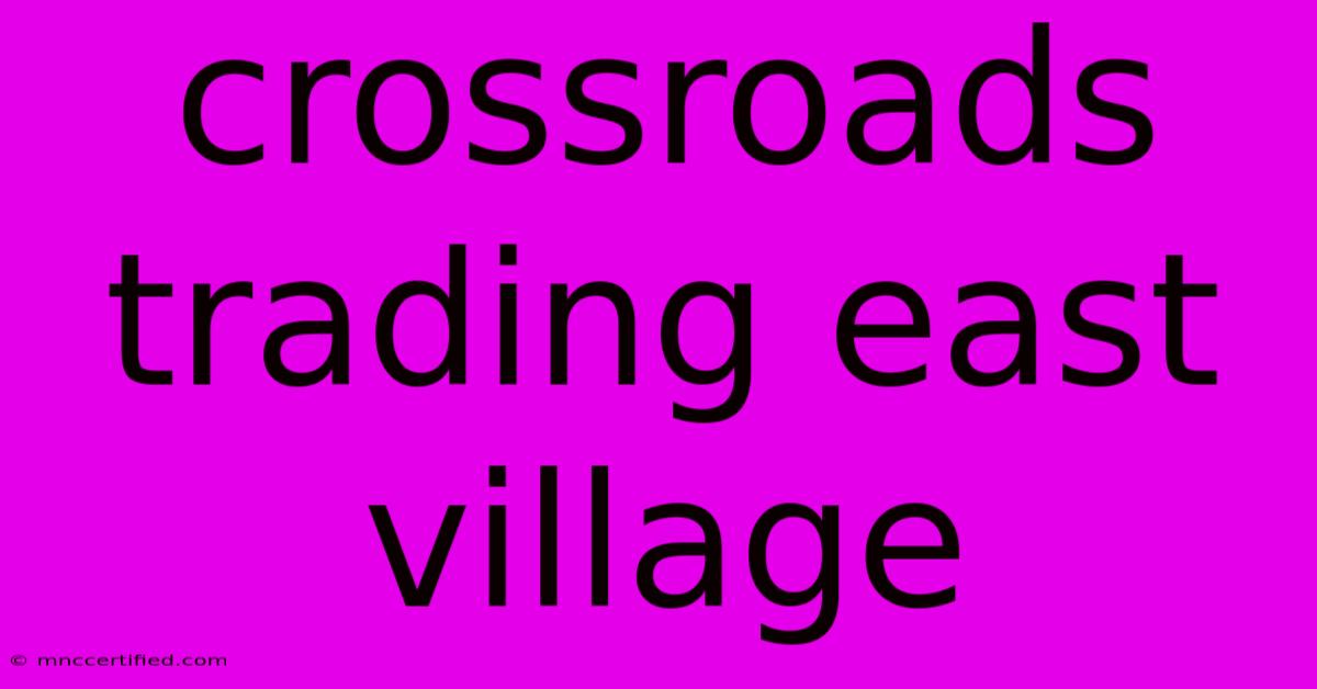 Crossroads Trading East Village