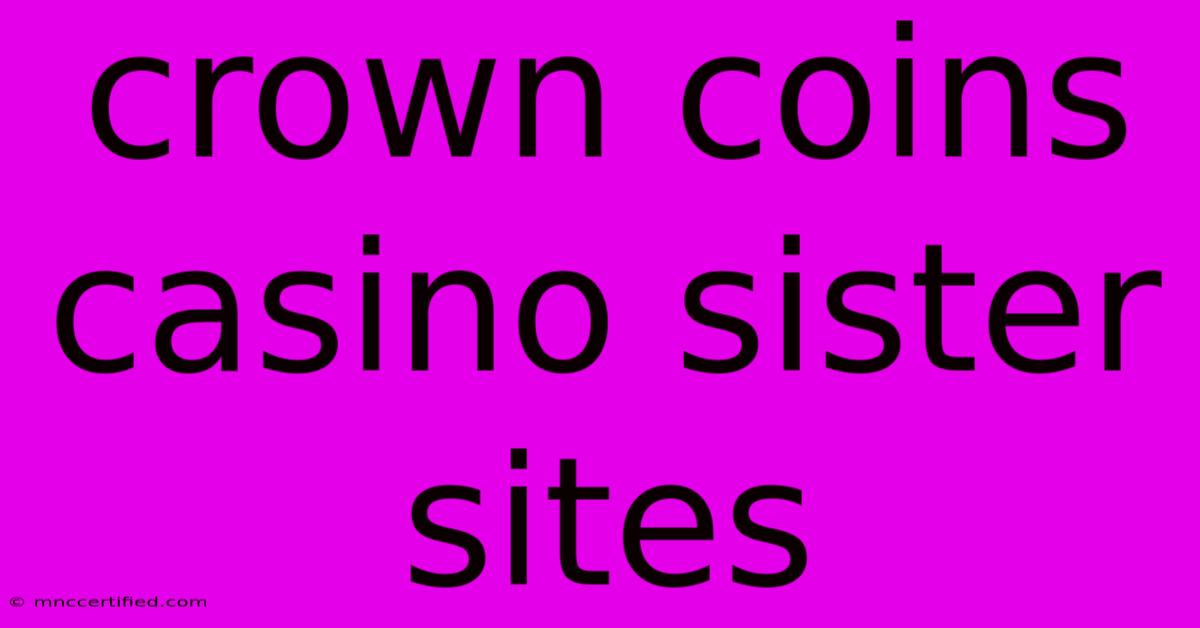 Crown Coins Casino Sister Sites