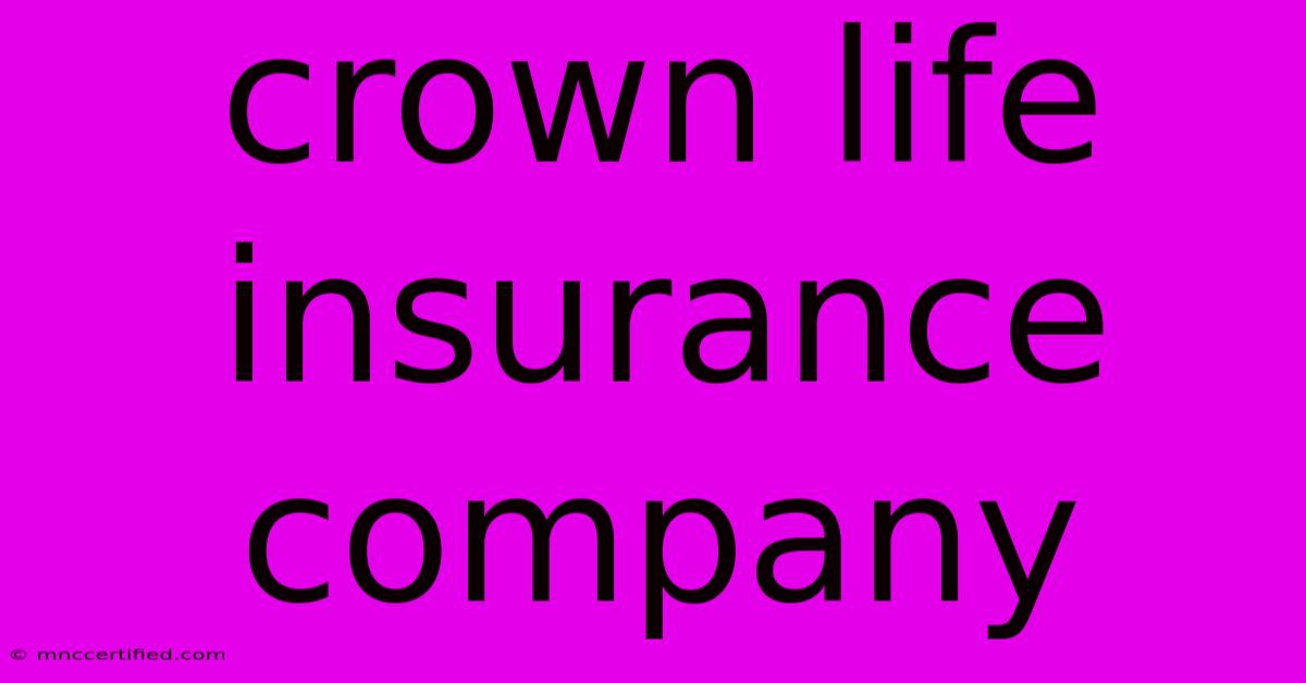 Crown Life Insurance Company