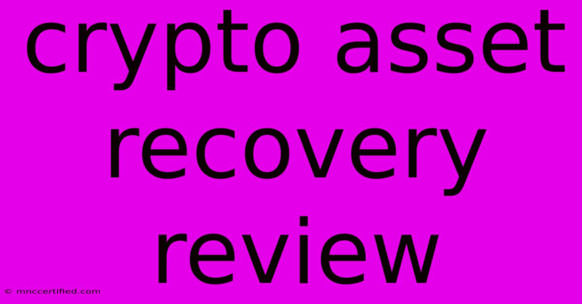 Crypto Asset Recovery Review