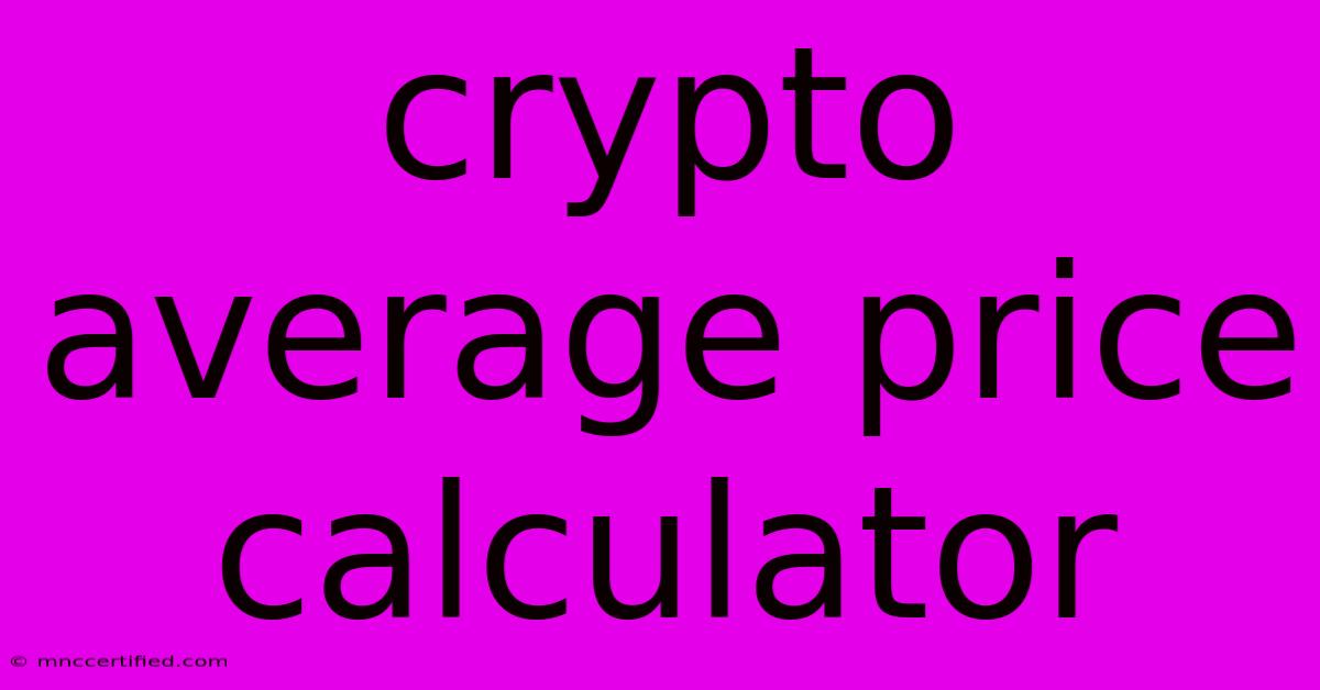 Crypto Average Price Calculator