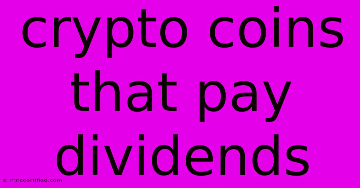 Crypto Coins That Pay Dividends