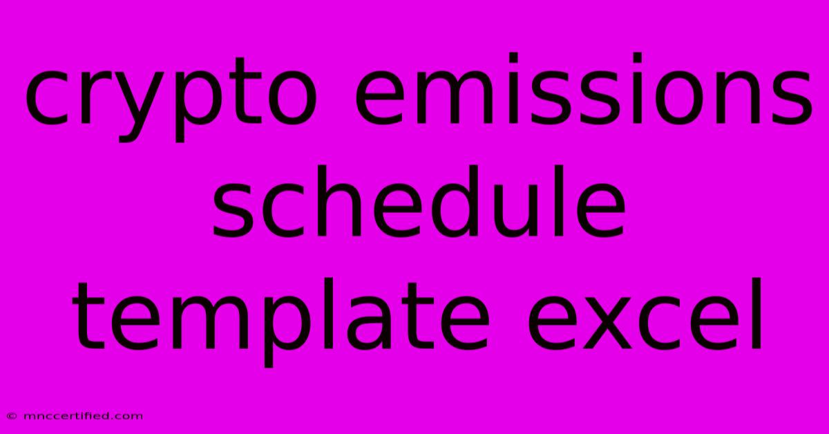 Crypto Emissions Schedule Template Excel