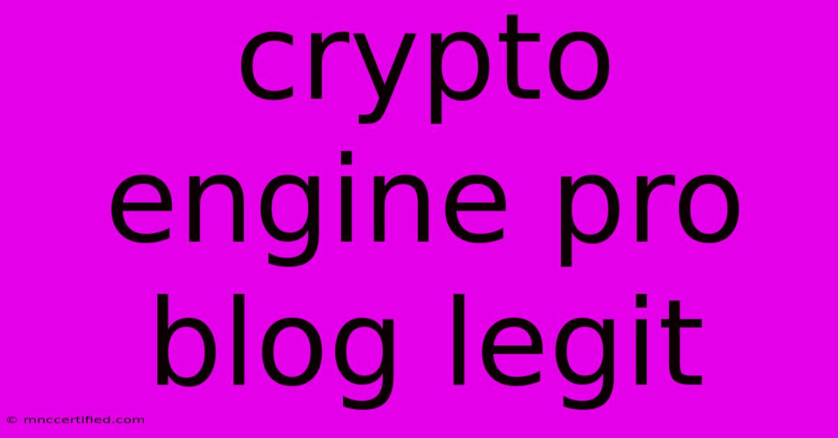 Crypto Engine Pro Blog Legit