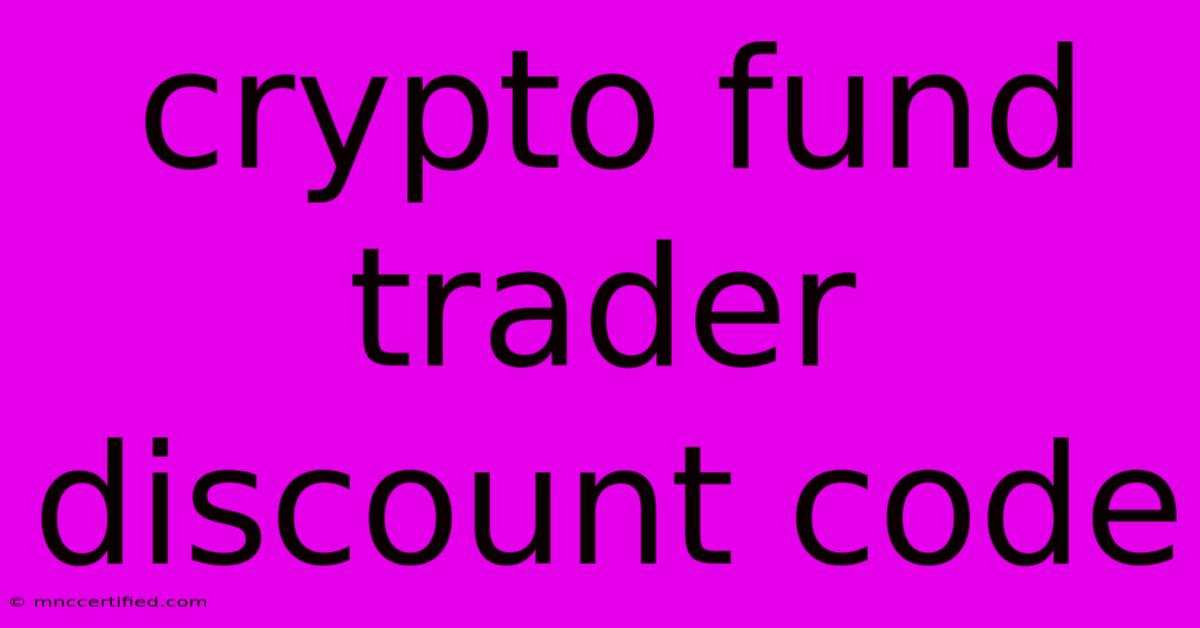 Crypto Fund Trader Discount Code