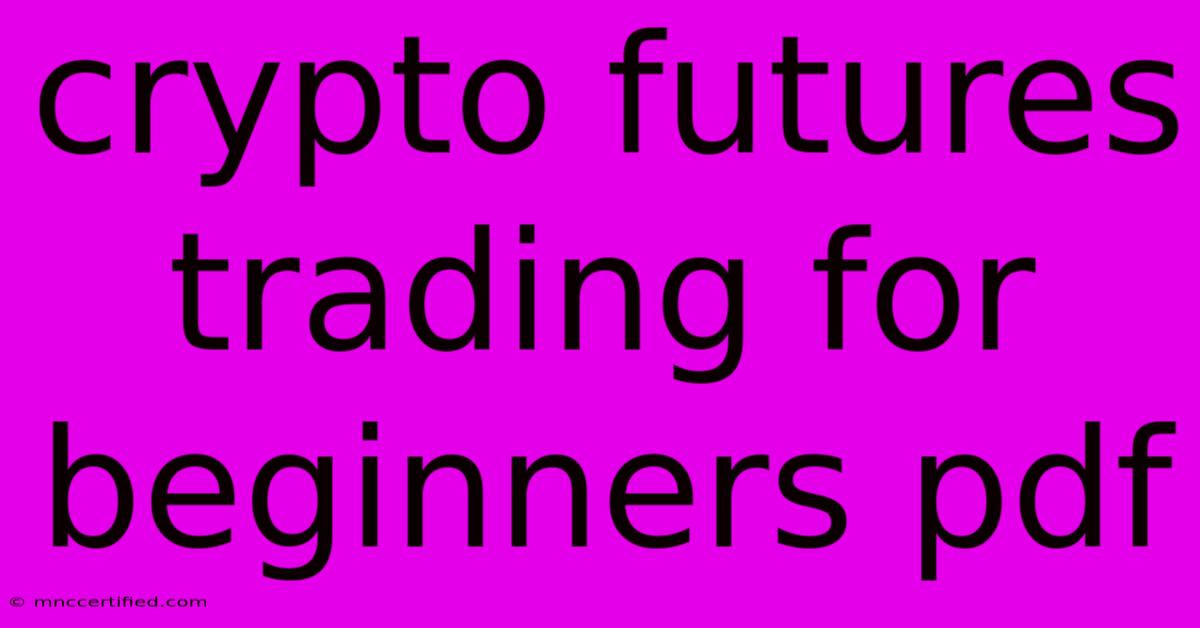 Crypto Futures Trading For Beginners Pdf