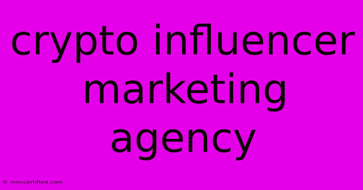 Crypto Influencer Marketing Agency