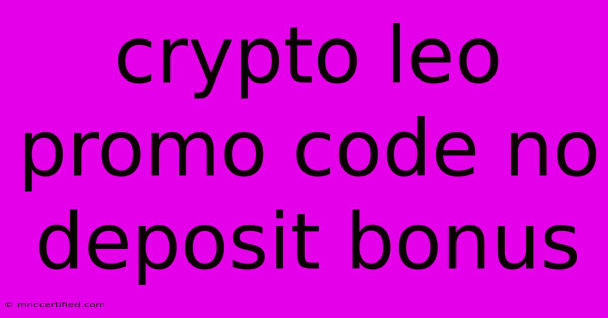 Crypto Leo Promo Code No Deposit Bonus