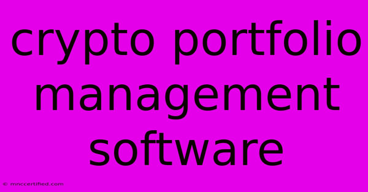 Crypto Portfolio Management Software