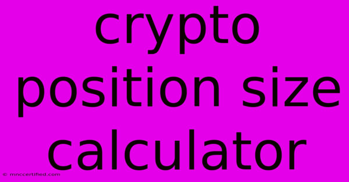 Crypto Position Size Calculator