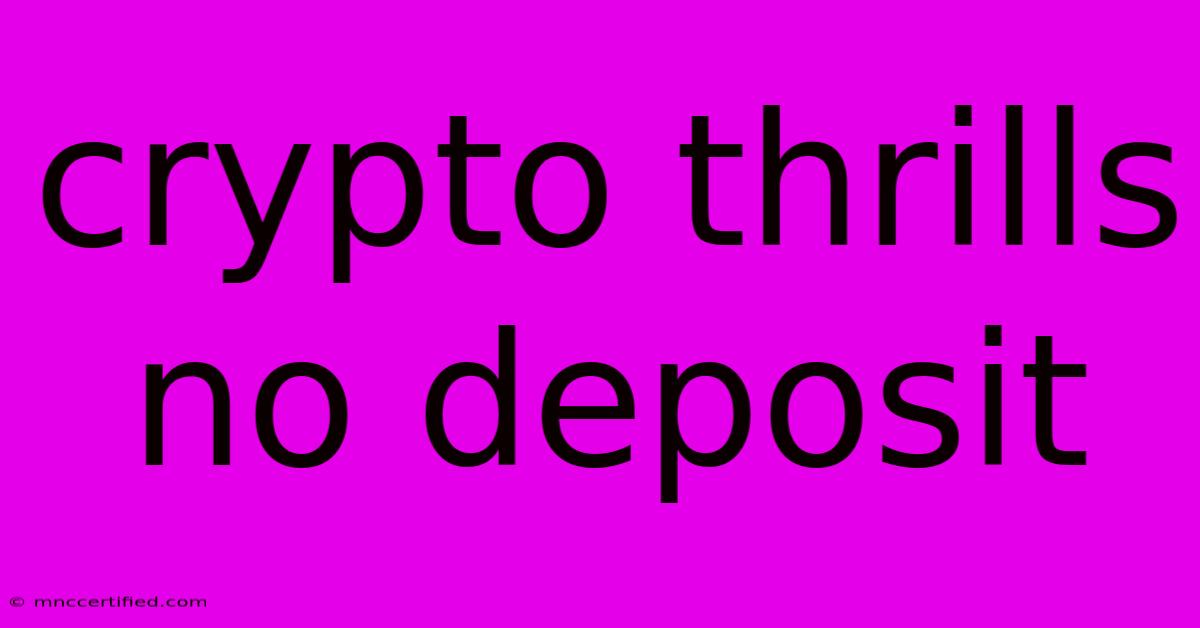 Crypto Thrills No Deposit