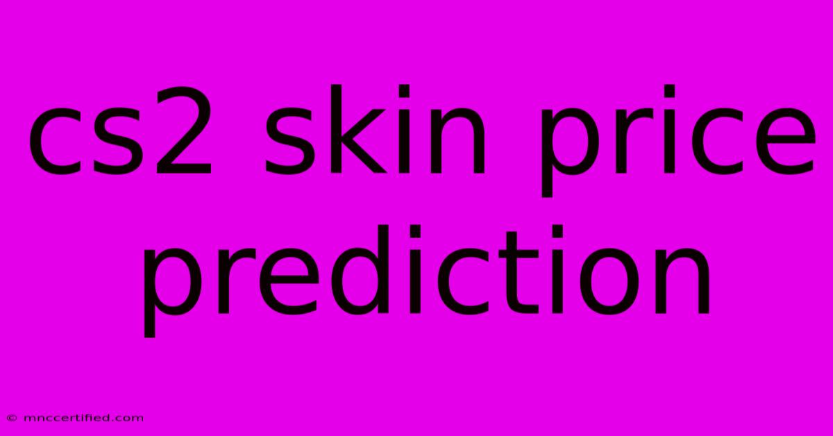 Cs2 Skin Price Prediction