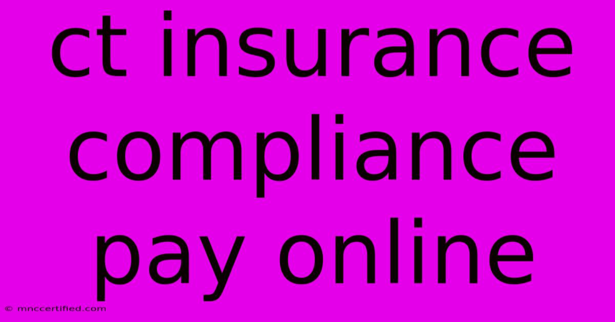 Ct Insurance Compliance Pay Online