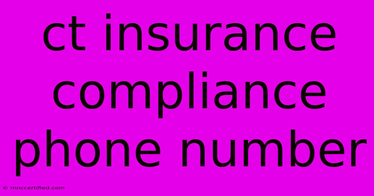 Ct Insurance Compliance Phone Number